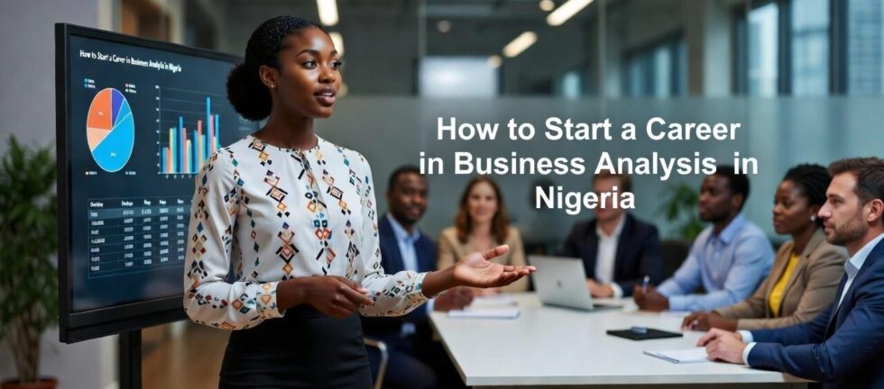 how to start a career in business analysis in Nigeria